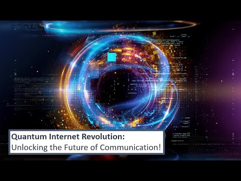 Quantum Internet Revolution - Unlocking the Future of Communication