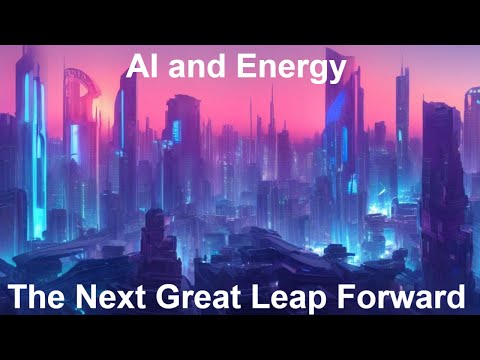 AI and Energy: The Next Great Leap Forward