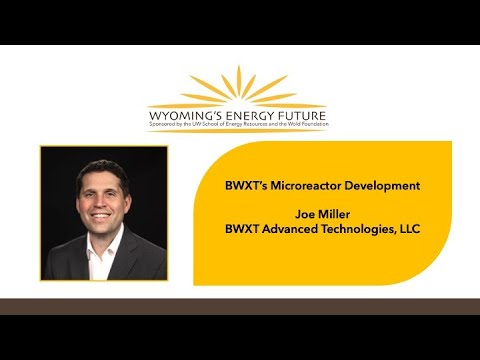 2024 Wyoming&#039;s Energy Future Symposium - Joe Miller, BWXT