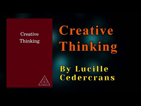 Creative Thinking. Spiritual Development Lessons By Lucille Cedercrans. Audiobook.